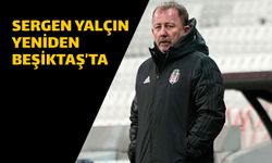 Sergen Yalçın yeniden Beşiktaş’ta