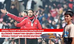 Sivaslı Yusuf'un hayali gerçek oldu!