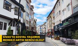 Sivas’ta sosyal yaşamın merkezi artık neresi oldu?