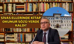 Sivas ellerinde kitap okunur sözü yerde kaldı!