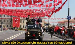 Sivas Büyük Zafer İçin Tek Ses, Tek Yürek Oldu!