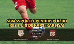 Sivasspor ile Pendikspor bu kez 1. Lig'de karşı karşıya!
