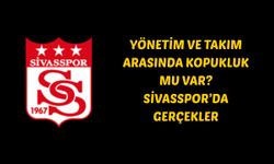 Yönetim ve Takım Arasında Kopukluk Mu Var? Sivasspor’da Gerçekler