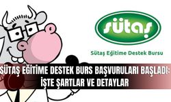 Sütaş Eğitime Destek Burs Başvuruları Başladı: İşte Şartlar ve Detaylar
