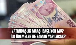 Vatandaşlık Maaşı Başlıyor Mu? İlk Ödemeler Ne Zaman Yapılacak?
