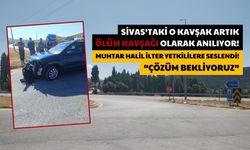 Sivas'taki O Kavşak Artık Ölüm Kavşağı Olarak Anılıyor!