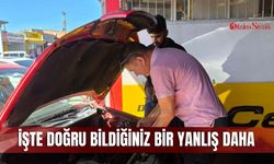 İşte doğru bildiğiniz bir yanlış daha