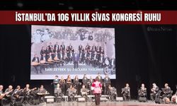 İstanbul’da 106 Yıllık Sivas Kongresi Ruhu