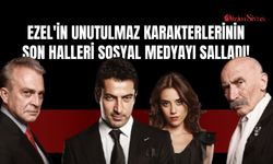 Ezel'in Unutulmaz Karakterlerinin Son Halleri Sosyal Medyayı Salladı!