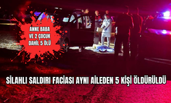 Silahlı Saldırı Faciası Aynı Aileden 5 Kişi Yaşamını Yitirdi