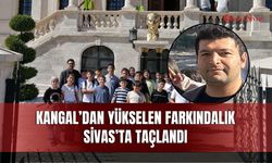 Kangal’dan yükselen farkındalık Sivas’ta taçlandı