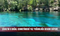 Sivas'ın O Doğal Cennetindeki Yaz Yoğunluğu Devam Ediyor!