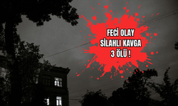 Feci Olay Silahlı Kavga 3 Ölü !