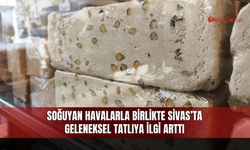 Soğuyan havalarla birlikte Sivas’ta geleneksel tatlıya ilgi arttı
