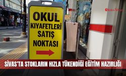 Sivas’ta stokların hızla tükendiği eğitim hazırlığı