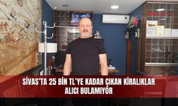 Sivas’ta 25 bin TL’ye kadar çıkan kiralıklar alıcı bulamıyor