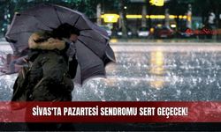 Sivas'ta Pazartesi Sendromu Sert Geçecek!