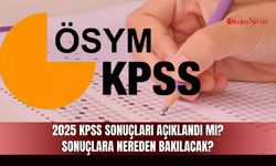 2025 KPSS Sonuçları Açıklandı mı? Sonuçlara Nereden Bakılacak?