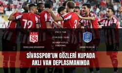 Sivasspor’un gözleri kupada aklı Van deplasmanında