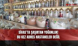 Sivas’ta Şaşırtan Yoğunluk! Bu Kez Adres Hastaneler Değil