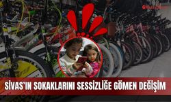 Sivas’ın sokaklarını sessizliğe gömen değişim