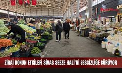 Zirai donun etkileri Sivas Sebze Hali’ni sessizliğe bürüyor