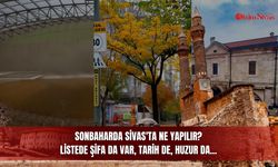 Sonbaharda Sivas'ta Ne Yapılır? Listede Şifa da Var, Tarih de, Huzur da...