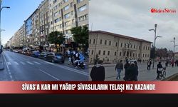 Sivas'a Kar Mı Yağdı? Sivaslıların Telaşı Hız Kazandı!