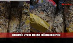 Bu Formül Sivaslıları Kışın Soğuktan Koruyor!