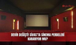 Devir Değişti! Sivas'ta Sinema Perdeleri Kararıyor mu?