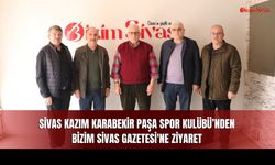 Sivas Kazım Karabekir Paşa Spor Kulübü’nden Bizim Sivas Gazetesi'ne Ziyaret