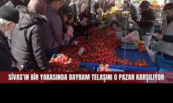 Salı Pazarı Sivas'ın Bayram Yoğunluğunu Sırtlandı!