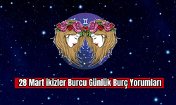 28 Mart İkizler Burcu Günlük Burç Yorumu