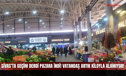 Sivas’ta geçim derdi pazara indi! Vatandaş artık kiloyla alamıyor!