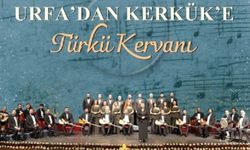 Sivas'ta Urfa’dan Kerkük’e Uzanan Ezgiler Sahneye Taşınıyor