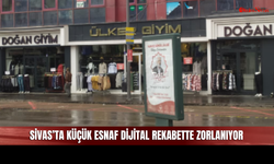 Sivas’ta esnaf eski günlerini arıyor