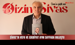 Sivas’ta Vefa ve Edebiyatı Buluşturan Eser