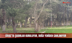 Sivas'ta Soğuk Günlerin Ardından Kamp Sezonu Başladı