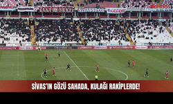 Matematik Mi, Mucize Mi? Özbelsan Sivasspor İçin "Ya Tamam Ya Devam" Günü