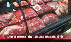 Sivas’ta kırmızı et fiyatları sabit ama baskı büyük