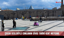 Çocuk Sesleriyle Canlanan Sivas Tarihi Kent Meydanı