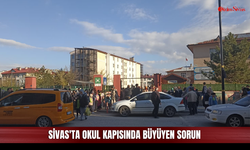 Sivas'ta Okul Kapısında Büyüyen Sorun
