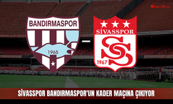 Sivasspor Bandırmaspor'un kader maçına çıkıyor