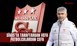 Sivas'ta taraftardan vefa futbolculardan cefa