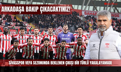 Sivasspor Vefa Sezonunda Beklenen Çıkışı Bir Türlü Yakalayamadı