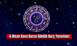 6 Nisan Kova Burcu Günlük Burç Yorumu