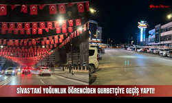 Sivas'taki Yoğunluk Öğrenciden Gurbetçiye Geçiş Yaptı!