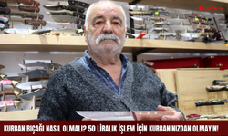Kurban Kesecekler Dikkat! Sivaslı Usta Altın Kuralı Açıkladı