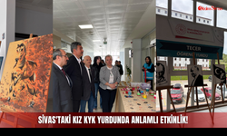 Sivas'taki Kız KYK Yurdunda Anlamlı Etkinlik!