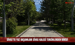 Sivas'ta Yaz Akşamları Sivas Kalesi Tercihlerden Birisi!